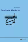 Questioning Schenkerism cover