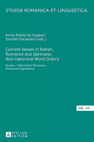 Current Issues in Italian, Romance and Germanic Non-canonical Word Orders cover