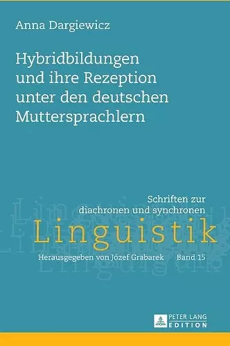 Hybridbildungen Und Ihre Rezeption Unter Den Deutschen Muttersprachlern cover