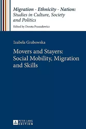 Movers and Stayers: Social Mobility, Migration and Skills cover