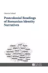 Postcolonial Readings of Romanian Identity Narratives cover