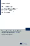 The Ordinary and the Short Story cover