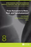 From Humanism to Meta-, Post- and Transhumanism? cover