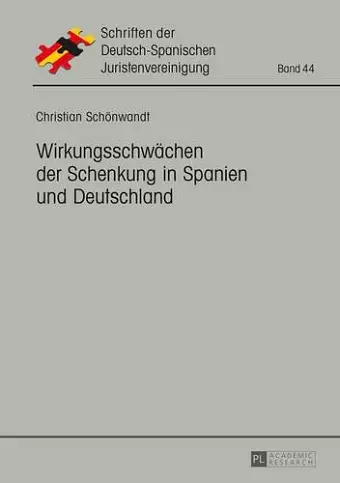 Wirkungsschwaechen Der Schenkung in Spanien Und Deutschland cover