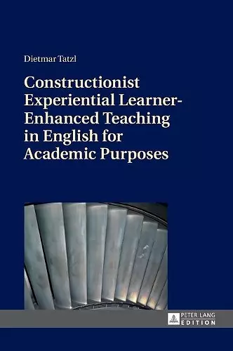 Constructionist Experiential Learner-Enhanced Teaching in English for Academic Purposes cover