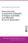 Historische und systematische Fallstudien in Religion und Politik vom Mittelalter bis ins 21. Jahrhundert cover