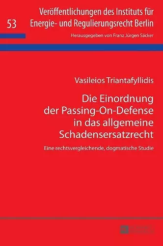 Die Einordnung der Passing-On-Defense in das allgemeine Schadensersatzrecht cover