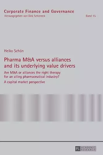 Pharma M&A versus alliances and its underlying value drivers cover