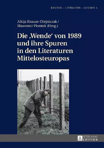 Die Wende von 1989 und ihre Spuren in den Literaturen Mittelosteuropas cover