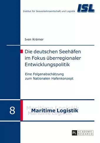 Die Deutschen Seehaefen Im Fokus Ueberregionaler Entwicklungspolitik cover