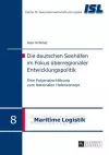Die Deutschen Seehaefen Im Fokus Ueberregionaler Entwicklungspolitik cover