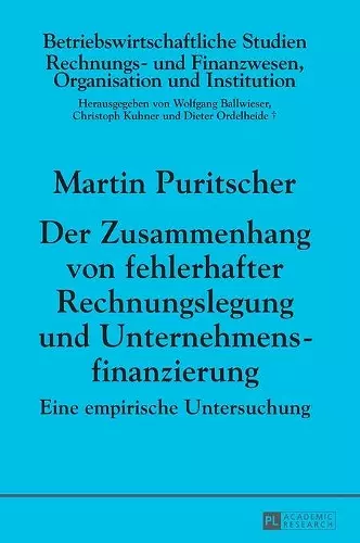 Der Zusammenhang von fehlerhafter Rechnungslegung und Unternehmensfinanzierung cover