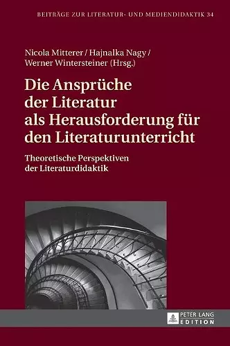 Die Ansprueche der Literatur als Herausforderung fuer den Literaturunterricht cover