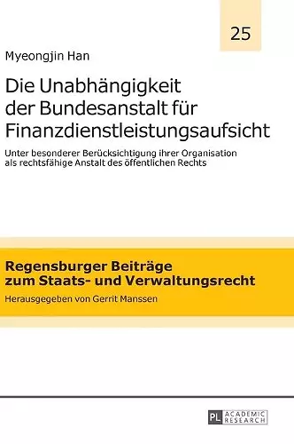 Die Unabhaengigkeit der Bundesanstalt fuer Finanzdienstleistungsaufsicht cover