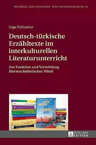 Deutsch-tuerkische Erzaehltexte im interkulturellen Literaturunterricht cover