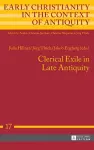 Clerical Exile in Late Antiquity cover