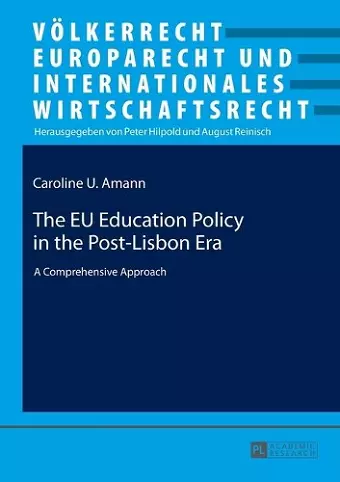 The EU Education Policy in the Post-Lisbon Era cover