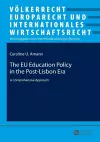 The EU Education Policy in the Post-Lisbon Era cover