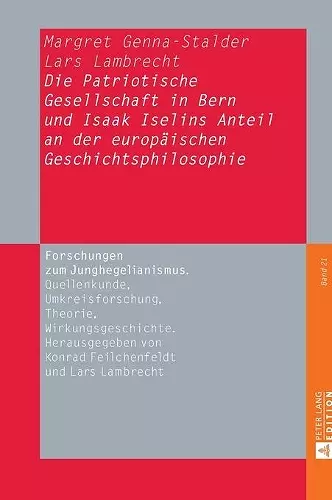 Die Patriotische Gesellschaft in Bern und Isaak Iselins Anteil an der europaeischen Geschichtsphilosophie cover