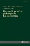 Literaturlinguistik - philologische Brueckenschlaege cover