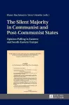 The Silent Majority in Communist and Post-Communist States cover