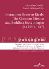 Interactions Between Rivals: The Christian Mission and Buddhist Sects in Japan (c.1549-c.1647) cover