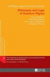 Philosophy and Logic of Quantum Physics cover