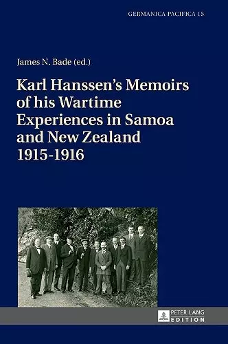 Karl Hanssen’s Memoirs of his Wartime Experiences in Samoa and New Zealand 1915–1916 cover