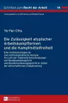 Die Zulaessigkeit atypischer Arbeitskampfformen und die Kampfmittelfreiheit cover