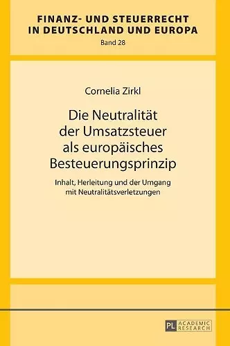 Die Neutralitaet der Umsatzsteuer als europaeisches Besteuerungsprinzip cover