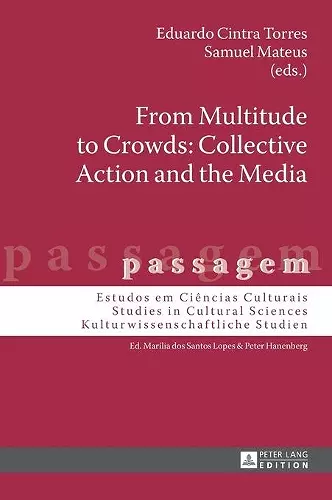 From Multitude to Crowds: Collective Action and the Media cover