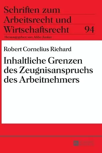 Inhaltliche Grenzen Des Zeugnisanspruchs Des Arbeitnehmers cover