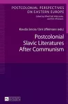 Postcolonial Slavic Literatures After Communism cover