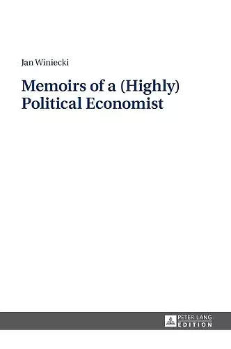 Memoirs of a (Highly) Political Economist cover