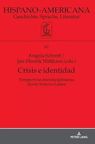 Crisis E Identidad. Perspectivas Interdisciplinarias Desde Am�rica Latina cover