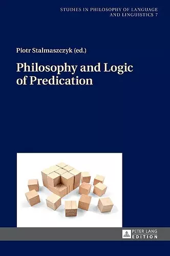 Philosophy and Logic of Predication cover