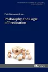 Philosophy and Logic of Predication cover