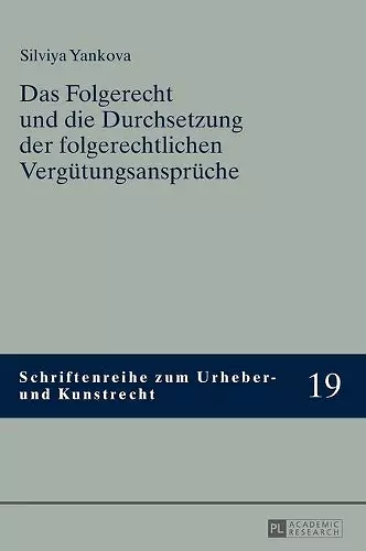 Das Folgerecht und die Durchsetzung der folgerechtlichen Verguetungsansprueche cover