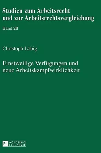 Einstweilige Verfuegungen und neue Arbeitskampfwirklichkeit cover