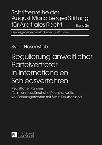 Regulierung Anwaltlicher Parteivertreter in Internationalen Schiedsverfahren cover