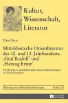 Mitteldeutsche Orientliteratur des 12. und 13. Jahrhunderts. Graf Rudolf und Herzog Ernst cover