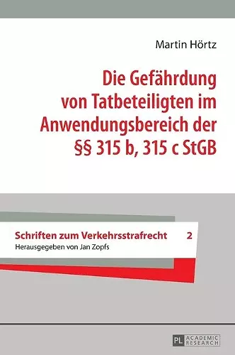 Die Gefaehrdung von Tatbeteiligten im Anwendungsbereich der §§ 315 b, 315 c StGB cover