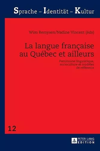 La langue fran�aise au Qu�bec et ailleurs cover