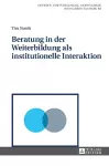 Beratung in Der Weiterbildung ALS Institutionelle Interaktion cover