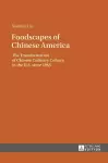 Foodscapes of Chinese America cover