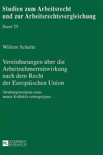 Vereinbarungen ueber die Arbeitnehmermitwirkung nach dem Recht der Europaeischen Union cover