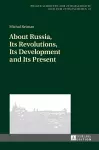 About Russia, Its Revolutions, Its Development and Its Present cover