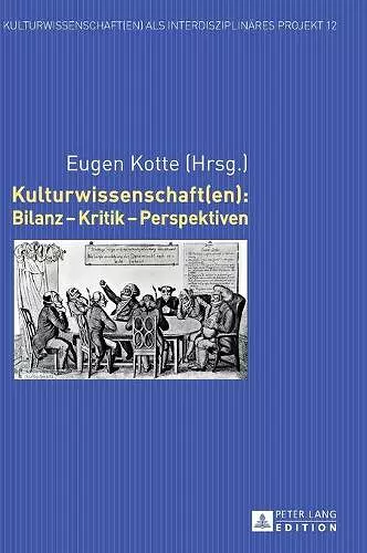 Kulturwissenschaft(en): Bilanz - Kritik - Perspektiven cover