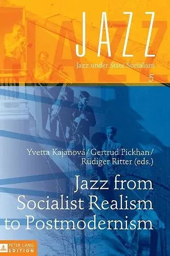 Jazz from Socialist Realism to Postmodernism cover