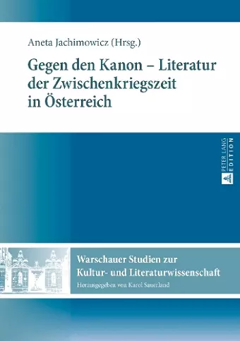 Gegen den Kanon - Literatur der Zwischenkriegszeit in Oesterreich cover